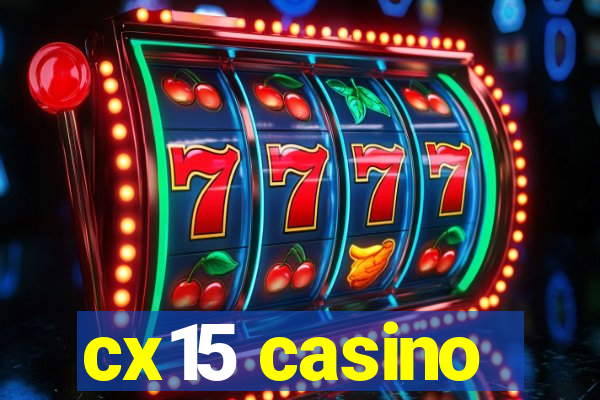 cx15 casino